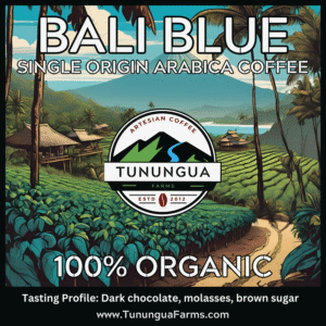 Tunungua Farms single origin organic coffee from Bali Indonesia